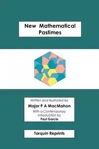 New Mathematical Pastimes - Percy MacMahon