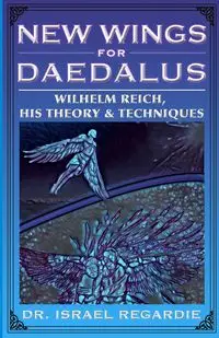 New Wings for Daedalus - Israel Regardie