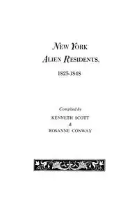 New York Alien Residents, 1825-1848 - Scott Kenneth