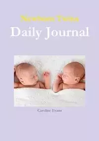 Newborn Twins Daily Journal - Caroline Evans