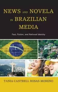 News and Novela in Brazilian Media - Tania Rosas-Moreno Cantrell