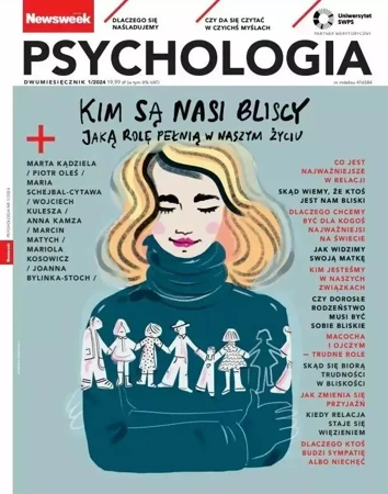 Newsweek Psychologia 1/2024 Kim są nasi bliscy - praca zbiorowa