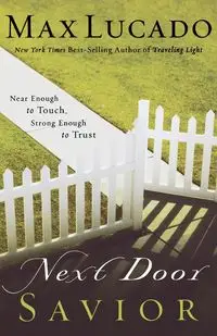 Next Door Savior - Max Lucado