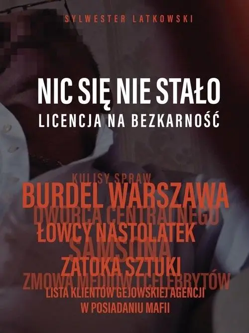 Nic się nie stało - Sylwester Latkowski