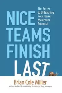 Nice Teams Finish Last - Brian Miller