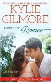 Nicht mein Romeo - Kylie Gilmore