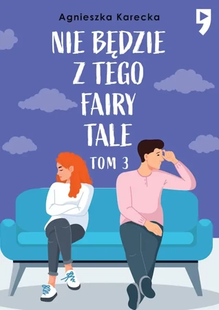 Nie będzie z tego fairy tale. Tom 3 - Agnieszka Karecka