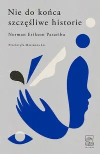 Nie do końca szczęśliwe historie - Norman Pasaribu Erikson