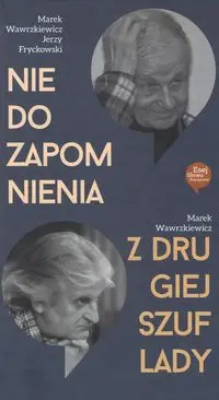 Nie do zapomnienia Z drugiej szuflady - Wawrzkiewicz M.