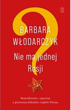 Nie ma jednej Rosji - Barbara Włodarczyk