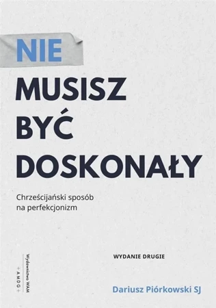 Nie musisz być doskonały - Dariusz Piórkowski SJ