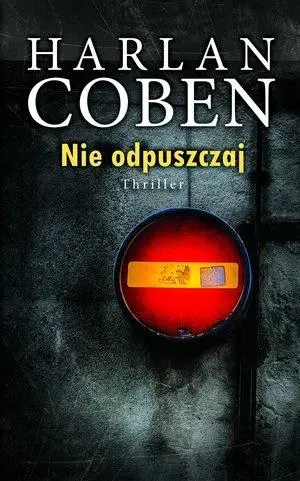 Nie odpuszczaj - Harlan Coben