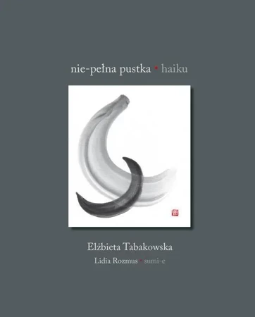 Nie-pełna pustka. Haiku - Elżbieta Tabakowska