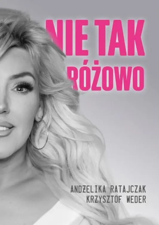 Nie tak różowo - Andżelika Ratajczak