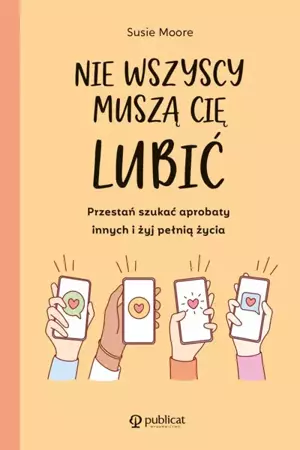 Nie wszyscy muszą cię lubić - Susie Moore