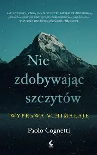 Nie zdobywając szczytów - Cognetti Paolo