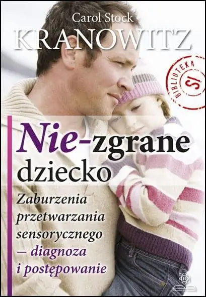 Nie-zgrane dziecko - Carol S. Kranowitz