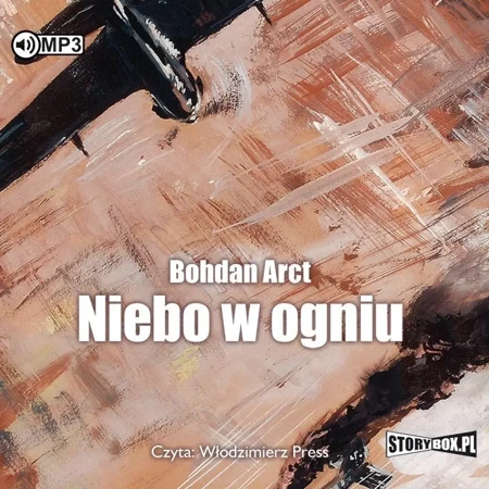 Niebo w ogniu audiobook - Bohdan Arct