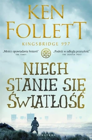 Niech stanie się światłość w.2024 - Ken Follett