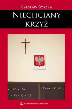 Niechciany krzyż - Salwator - Czesław Ryszka