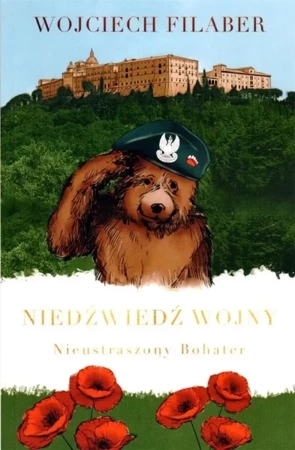 Niedźwiedź wojny. Nieustraszony bohater - Wojciech Filaber