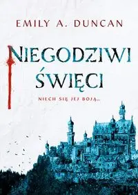 Niegodziwi święci - Duncan Emily A.