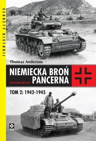 Niemiecka broń pancerna 1942-1945 - Thomas Anderson