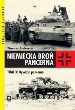 Niemiecka broń pancerna T.3 Dywizja pancerna - Thomas Anderson