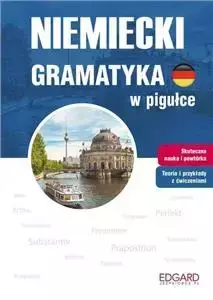 Niemiecki. Gramatyka w pigułce Wyd. III - praca zbiorowa