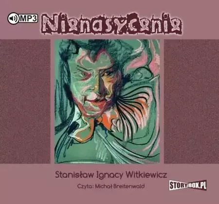 Nienasycenie audiobook - Stanisław Ignacy Witkiewicz