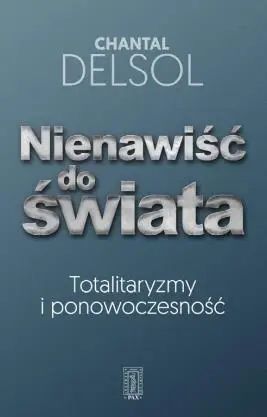 Nienawiść do świata - Chantal Delsol