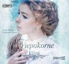Niepokorne T.1 Eliza audiobook - Agnieszka Wojdowicz