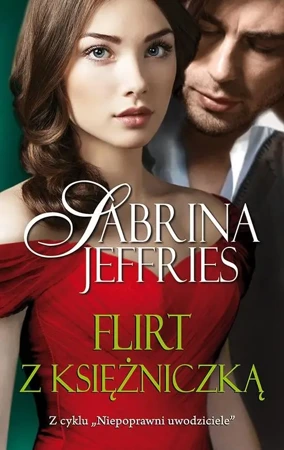 Niepoprawni uwodziciele T.5 Flirt z księżniczką - Sabrina Jeffries