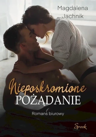 Nieposkromione pożądanie - Magdalena Jachnik