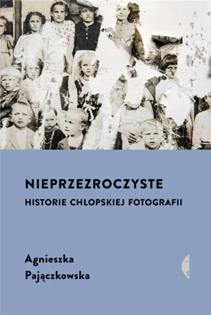 Nieprzezroczyste w.2 - Agnieszka Pajączkowska