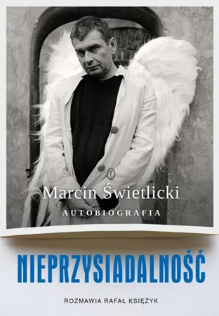 Nieprzysiadalność. Autobiografia - Marcin Świetlicki, Rafał Księżyk