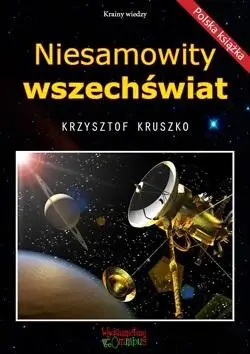 Niesamowity wszechświat - Krzysztof Kruszko
