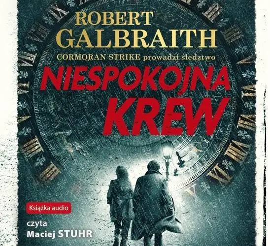 Niespokojna krew. Audiobook - Robert J.K. Galbraith pseud. Rowling