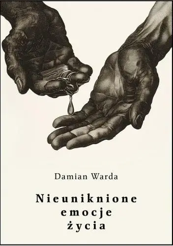 Nieuniknione emocje życia - Damian Warda