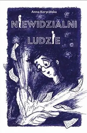 Niewidzialni ludzie - Anna Korycińska