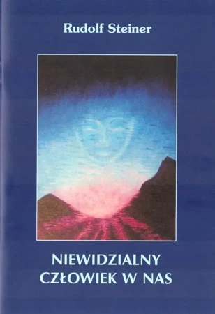 Niewidzialny człowiek w nas - Rudolf Steiner