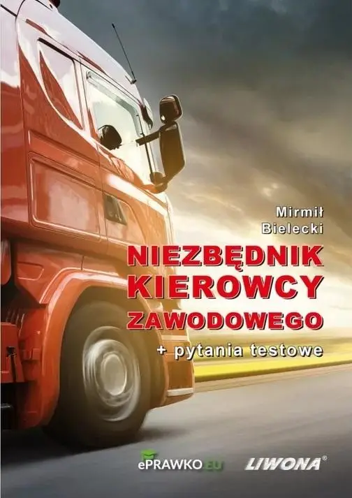 Niezbędnik kierowcy zawodowego + pytania testowe - Mirmił Bielecki