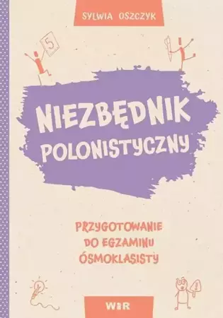 Niezbędnik polonistyczny. Przygotowanie do egz. - Sylwia Oszczyk