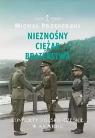 Nieznośny ciężar braterstwa - Michał Przeperski