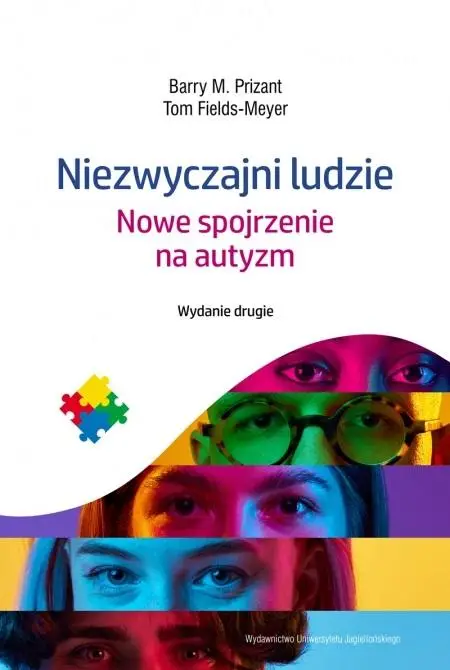 Niezwyczajni ludzie. Nowe spojrzenie na autyzm w.2 - Barry M. Prizant, Tom Fields-Meyer