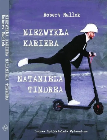 Niezwykła kariera Nataniela Tindera - Robert Małłek