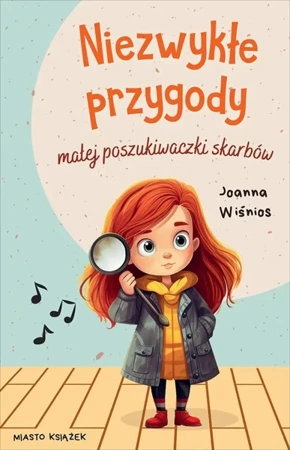 Niezwykłe przygody małej poszukiwaczki skarbów - Joanna Wiśnios