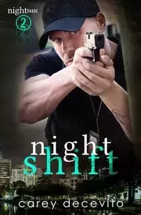 Night Shift - Carey Decevito