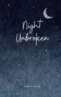 Night Unbroken - Sabrina Sarvik