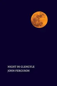 Night in Glengyle - John Ferguson